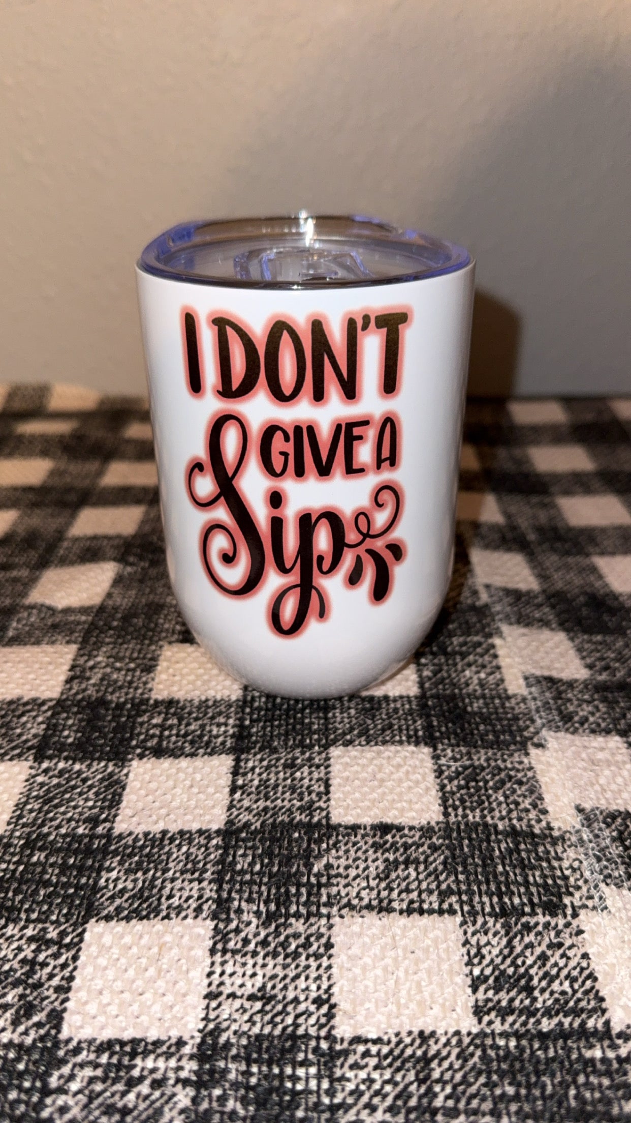 I Don’t Give a Sip wine Tumbler Set