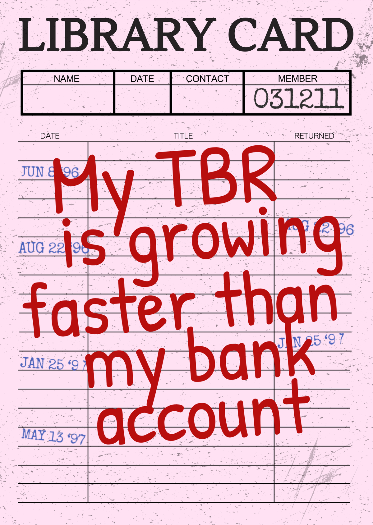 My TBR Is Growing Faster Than My Bank Account mini library card sticker for book lovers and readers