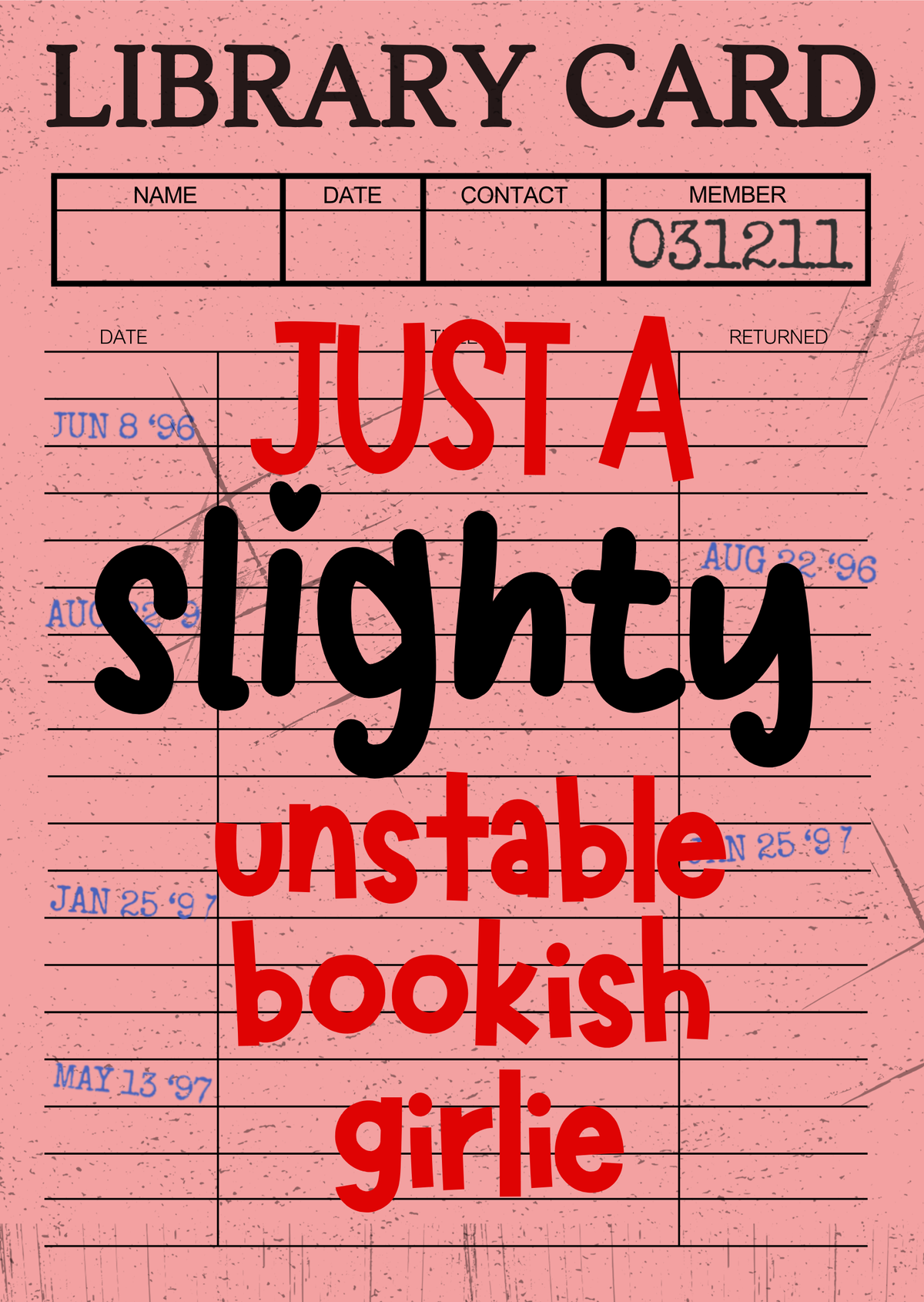 Just a Slightly Unstable Bookish Girl mini library card sticker for book lovers and readers